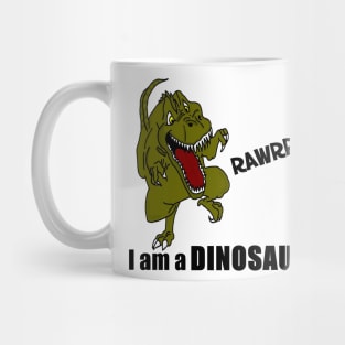 I am a Dinosaur! Mug